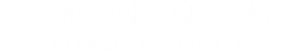 Diamond & Pearl Luxury Lodge
